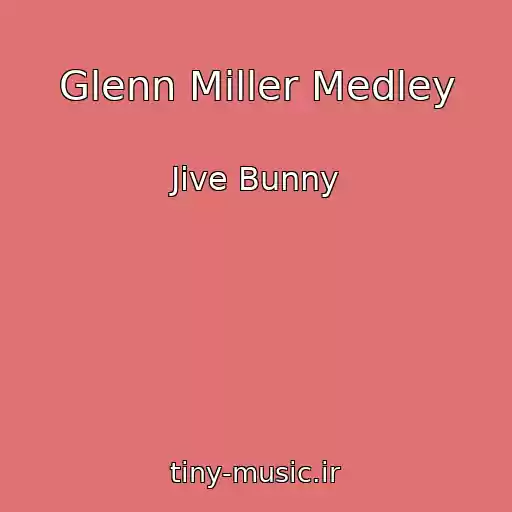 کاور آهنگ Glenn Miller Medley از Jive Bunny