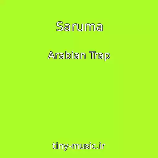 کاور آهنگ Saruma از Arabian Trap