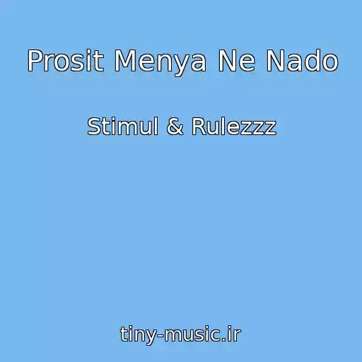 کاور آهنگ Prosit Menya Ne Nado از Stimul & Rulezzz