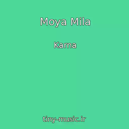 کاور آهنگ Moya Mila از Karna