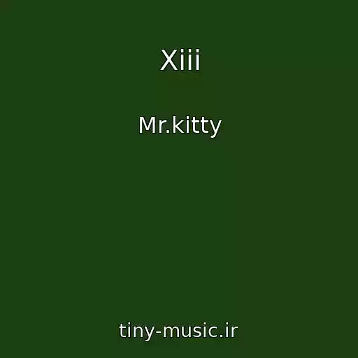کاور آهنگ Xiii از Mr.kitty