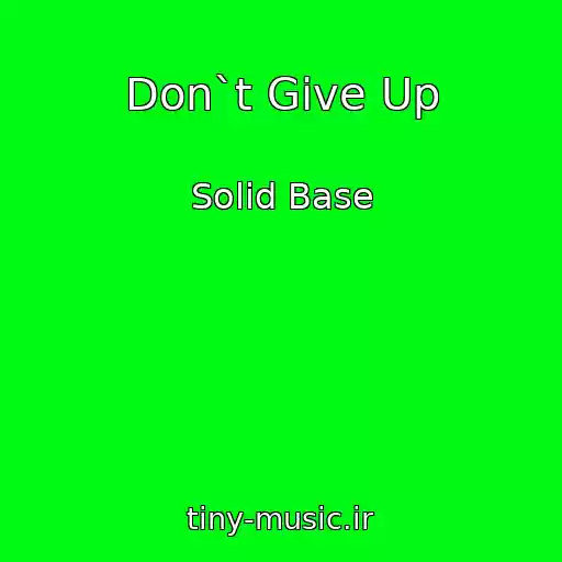 کاور آهنگ Don`t Give Up از Solid Base