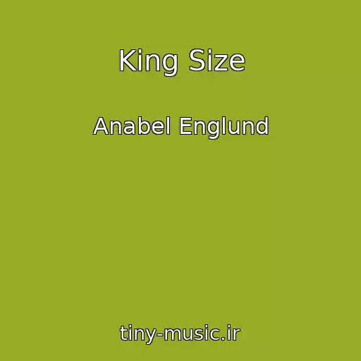 کاور آهنگ King Size از Anabel Englund