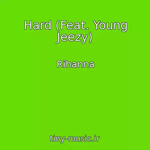 کاور آهنگ Hard (Feat. Young Jeezy) از Rihanna