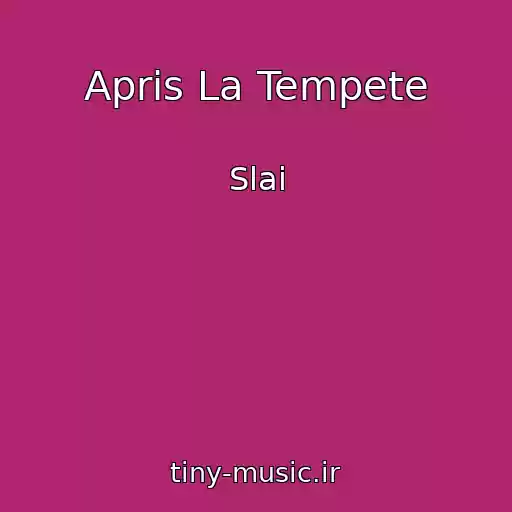 کاور آهنگ Apris La Tempete از Slai