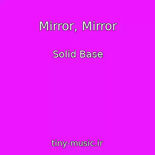 کاور آهنگ Mirror, Mirror از Solid Base