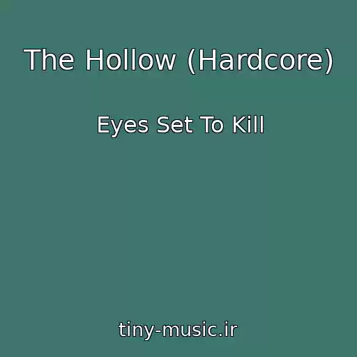 کاور آهنگ The Hollow (Hardcore) از Eyes Set To Kill