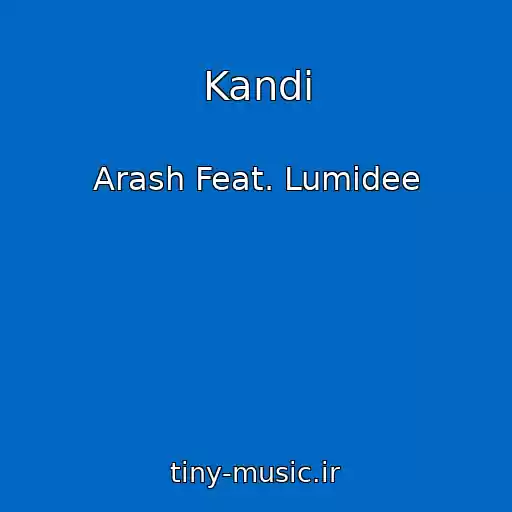 کاور آهنگ Kandi از Arash Feat. Lumidee