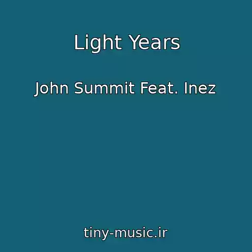 کاور آهنگ Light Years از John Summit Feat. Inez