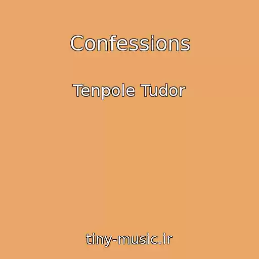 کاور آهنگ Confessions از Tenpole Tudor