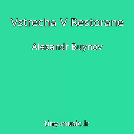 کاور آهنگ Vstrecha V Restorane از Alesandr Buynov