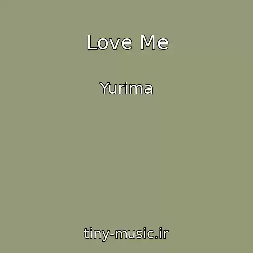 کاور آهنگ Love Me از Yurima