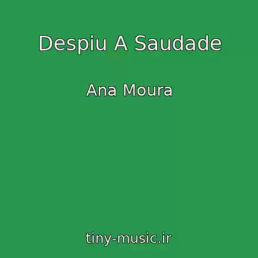کاور آهنگ Despiu A Saudade از Ana Moura