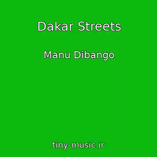 کاور آهنگ Dakar Streets از Manu Dibango