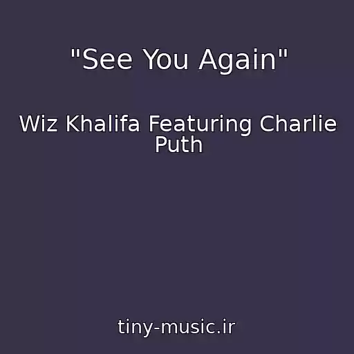 کاور آهنگ "See You Again" از Wiz Khalifa Featuring Charlie Puth