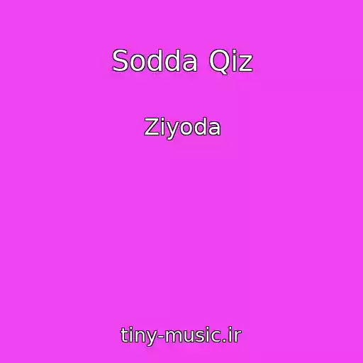 کاور آهنگ Sodda Qiz از Ziyoda