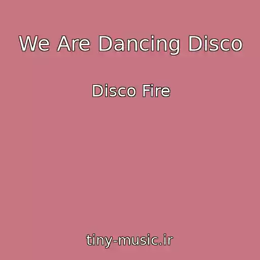 کاور آهنگ We Are Dancing Disco از Disco Fire