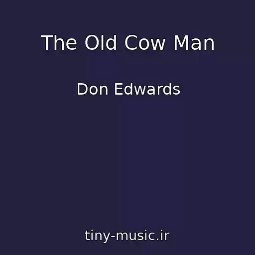 کاور آهنگ The Old Cow Man از Don Edwards