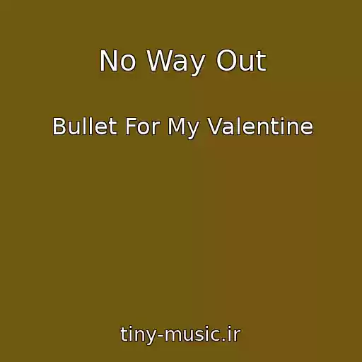 کاور آهنگ No Way Out از Bullet For My Valentine