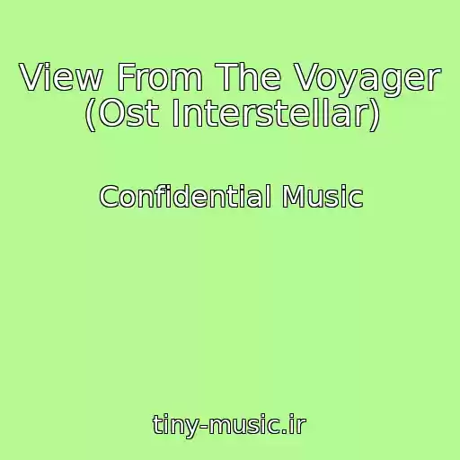 کاور آهنگ View From The Voyager (Ost Interstellar) از Confidential Music