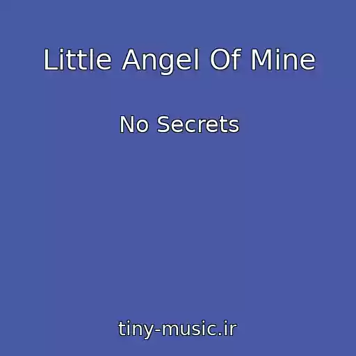 کاور آهنگ Little Angel Of Mine از No Secrets