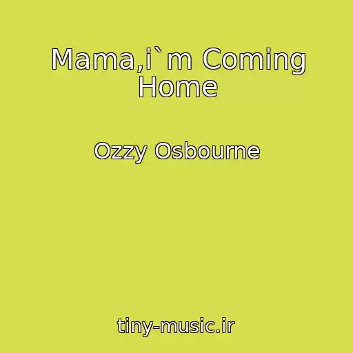 کاور آهنگ Mama,i`m Coming Home از Ozzy Osbourne