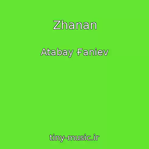 کاور آهنگ Zhanan از Atabay Ғaniev