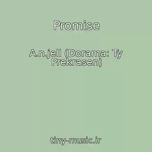 کاور آهنگ Promise از A.n.jell (Dorama: Ty Prekrasen)