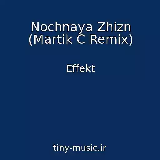 کاور آهنگ Nochnaya Zhizn (Martik C Remix) از Effekt