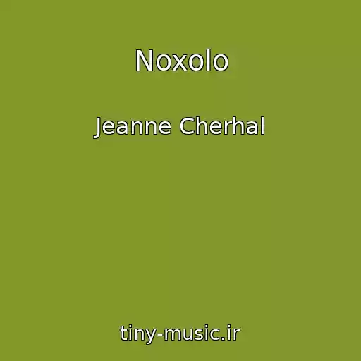 کاور آهنگ Noxolo از Jeanne Cherhal
