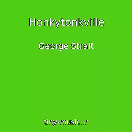 کاور آهنگ Honkytonkville از George Strait