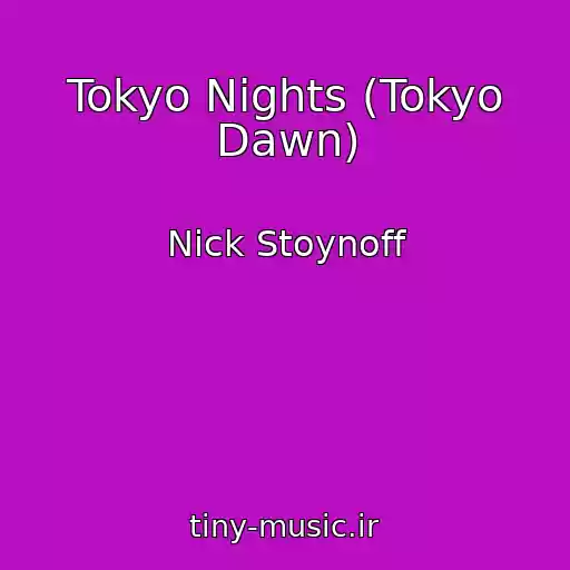 کاور آهنگ Tokyo Nights (Tokyo Dawn) از Nick Stoynoff
