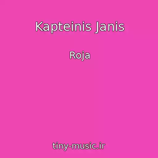 کاور آهنگ Kapteinis Janis از Roja