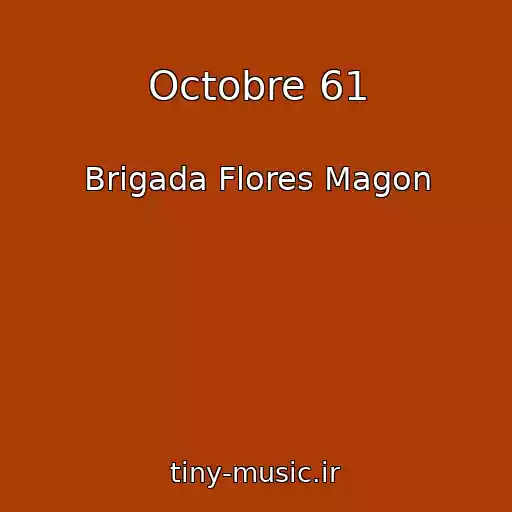 کاور آهنگ Octobre 61 از Brigada Flores Magon