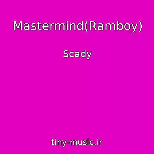 کاور آهنگ Mastermind(Ramboy) از Scady
