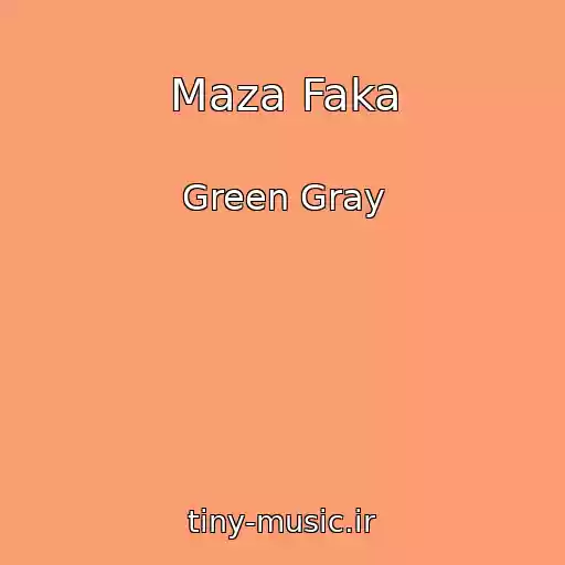 کاور آهنگ Maza Faka از Green Gray