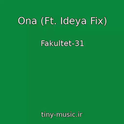 کاور آهنگ Ona (Ft. Ideya Fix) از Fakultet-31