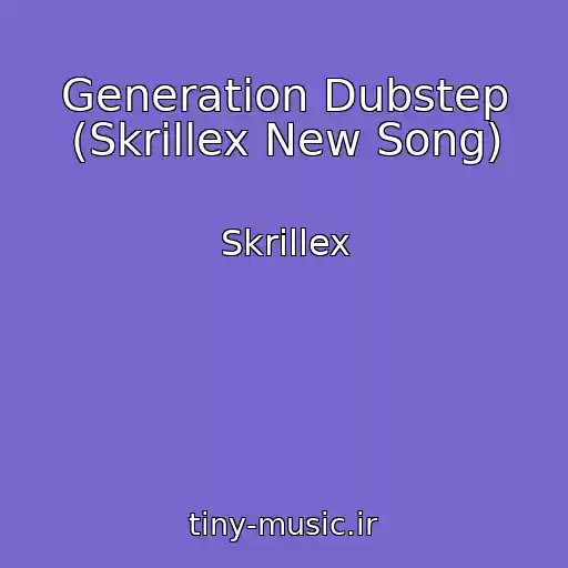کاور آهنگ Generation Dubstep (Skrillex New Song) از Skrillex