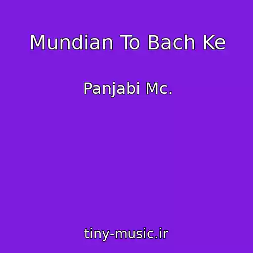 کاور آهنگ Mundian To Bach Ke از Panjabi Mc.