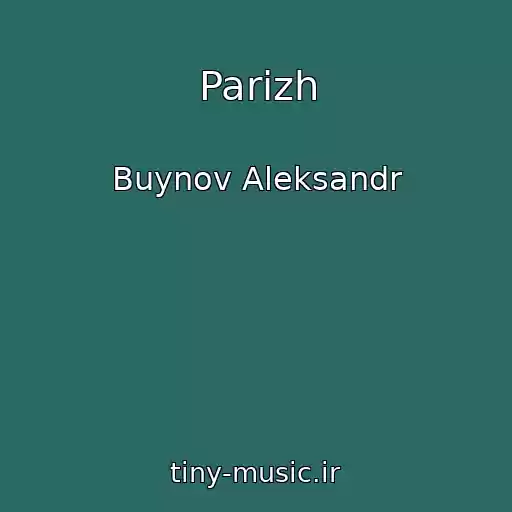 کاور آهنگ Parizh از Buynov Aleksandr