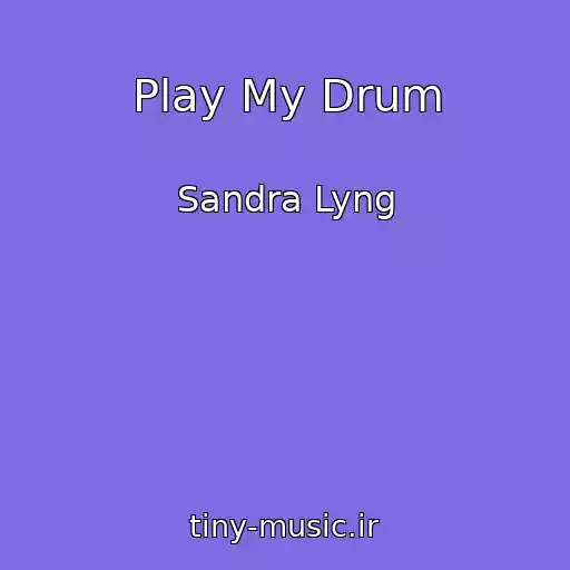 کاور آهنگ Play My Drum از Sandra Lyng