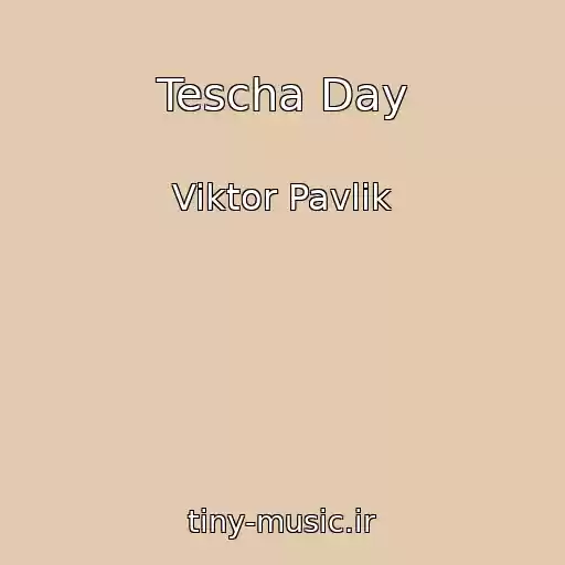 کاور آهنگ Tescha Day از Viktor Pavlik