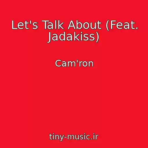 کاور آهنگ Let's Talk About (Feat. Jadakiss) از Cam'ron