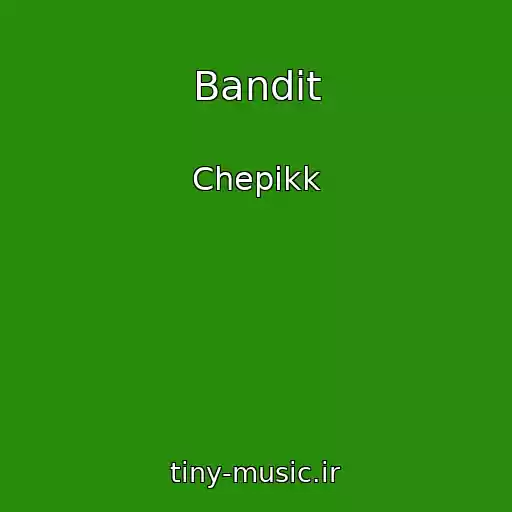 کاور آهنگ Bandit از Chepikk