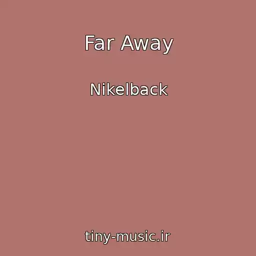 کاور آهنگ Far Away از Nikelback