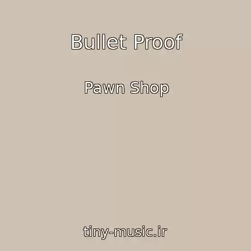 کاور آهنگ Bullet Proof از Pawn Shop
