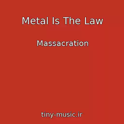 کاور آهنگ Metal Is The Law از Massacration