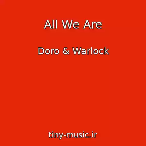 کاور آهنگ All We Are از Doro & Warlock