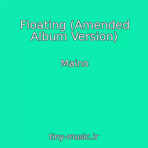 کاور آهنگ Floating (Amended Album Version) از Maino