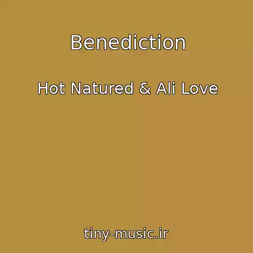 کاور آهنگ Benediction از Hot Natured & Ali Love